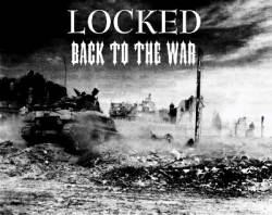 Locked : Back to the War